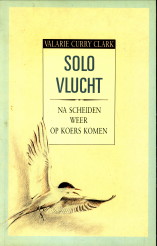 CLARK, VALARIE CURRY - Solovlucht. Na scheiden weer op koers komen.