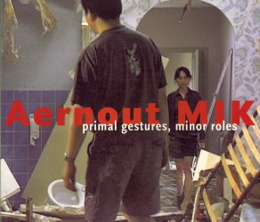 GULDEMOND, JAAO ; MIK, AERNOUT (REDACTIE) - Aernout Mik primala gestures, mior roles