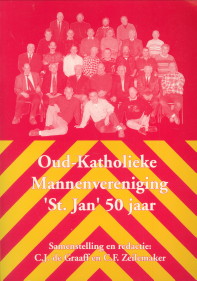 GRAAFF, C.J. DE / ZEILEMAKER, C.F (SAMENST. EN RED.) - Oud-Katholieke Mannenvereniging 'St.Jan' 50 jaar