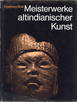 BOLZ, INGEBORG - Meisterwerke altindianischer Kunst. Die Sammlung Ludwig im Rautenstrauch-Joest Museum Kn