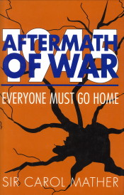 MATHER, SIR CAROL - Aftermath of war. Everyone must go home
