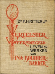 RITTER JR, DR.P.H - De vertelster weerspiegeld. Leven en werken van Ina Boudier-Bakker