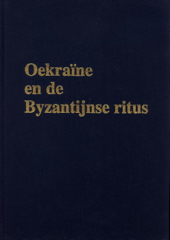 ANTONOWYCZ, DR.M - Oekrane en de Byzantijnse ritus