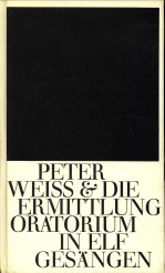 WEISS, PETER - Die Ermittlung. Oratorium in elf Gesngen