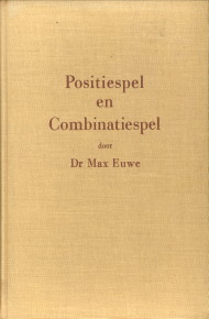 EUWE, DR. MAX - Positiespel- en combinatiespel