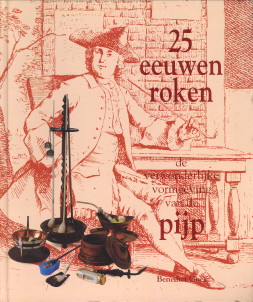 GOES, BENEDICT - 25 Eeuwen roken. de wonderlijke vormgeving van de pijp