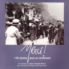 NARCY, JEAN-CLAUDE (UNE EXPOSITION DE) - Merci! 100 photos pour un centenaire