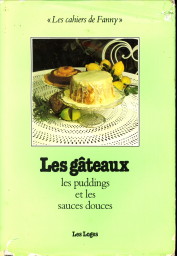 REIGE, ODETTE - Les gteaux les puddings et les sauces douces