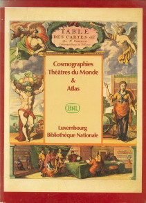 VEKENE, EMILE VAN DER - Cosmographies Thtres du Monde & Atlas. Catalogue de 254 atlas et ouvrages topographiques conservs  la Bibliothque nationale de Luxembourg