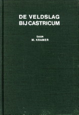 KRAMER, M - De veldslag bij Castricum in 1799. Weken van angst