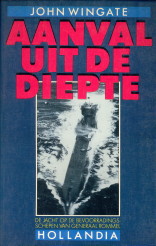WINGATE, JOHN - Aanval uit de diepte. De jacht op de bevoorradingsschepen van generaal Rommel