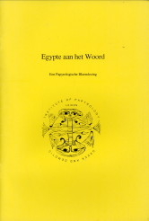  - Egypte aan het woord. Een papyrologische bloemlezing