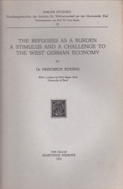 EDDING, DR. FRIEDRICH - The refugees as a burden a stimulus and a challenge to the West German economy
