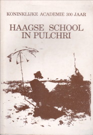  - Haagse School in Pulchri. Koninklijke Academie 300 jaar