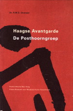 OXENAAR, DR. R.W.D - Haagse Avantgarde. De Posthoorngroep