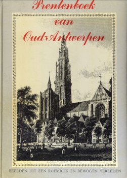 HAGELAND, A. VAN (INLEIDING) - Prentenboek van Oud-Antwerpen