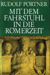 PRTNER, RUDOLF - Mit dem Fahrstuhl in die Rmerzeit