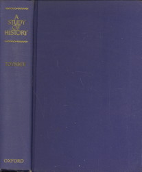 TOYNBEE, ARNOLD J - A study of history. Abridgement of volumes I-VI by D.C. Somervell
