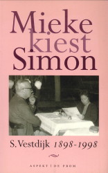 HOEVEN, MIEKE VAN DER - Mieke kiest Simon.. S. Vestdijk 1898 - 1998