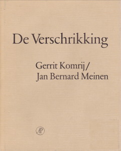 KOMRIJ, GERRIT / MEINEN, JAN BERNARD - De verschrikking