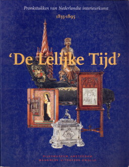 SCHOEMAKER, THEO (EINDREDACTIE) - De lelijke tijd. Pronkstukken van Nederlandse interieurkunst 1835 - 1895