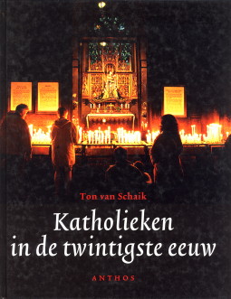SCHAIK, TON H.M. VAN - Katholieken in de twintigste eeuw