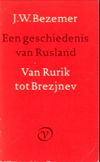 BEZEMER, J.W - Een geschiedenis van Rusland. Van Rurik tot Brezjnev