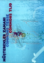 ERTAN - Commons tense commons tijd msterekler zamani . New Media Arts from Turkey / Nieuwe Media Arts uit Turkije / Trkiyeden veni medya sanati