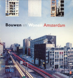 HOOGENSTRAATEN, EVERT (EINDREDACTIE) - Bouwen en wonen Amsterdam. Jaaroverzicht 1992