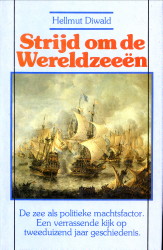 DIWALD, HELLMUT - Strijd om de wereldzeen. De zee als politieke machtsfactor