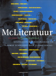 GROES, BAS - McLiteratuur. Gesprekken met Nederlandse en Vlaamse schrijvers over globalisering