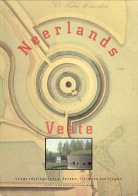 ROY VAN ZUYDEWIJN, NOORTJE - Neerlands Veste. Langs vestingsteden, forten, linies en stellingen