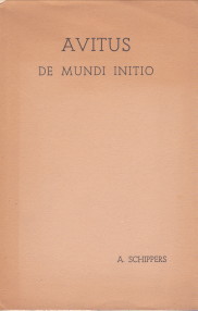 SCHIPPERS, A - Avitus. De mundi initio