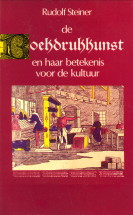 STEINER, RUDOLF - De boekdrukkunst en haar betekenis voor de kultuur