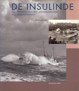 LOOMEIJER, FRITS - De Insulinde. Geschiedenis van een legendarische motorreddingboot