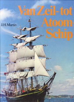 MARTIN, J.H - Van zeil- tot atoomschip