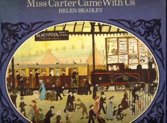 BRADLEY, HELEN - Miss Carter came with us