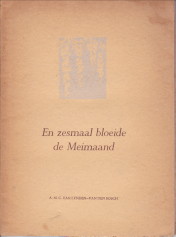 LYNDEN-VAN DEN BOSCH, A.M.C. VAN - En zesmaal bloeide de meimaand. Gedichten uit 1940 - 1945