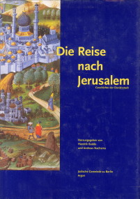BUDDE, HENDRIK / NACHAMA, ANDREAS (HERAUSGEGEBEN VON) - Die Reise nach Jerusalem. Eine kulturhistorische Exkursion in die Stadt der Stdte 3000 Jahre Davidsstadt
