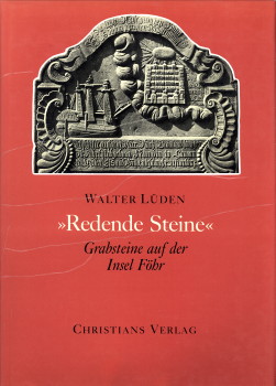 LDEN, WALTER - Redende Steine. Grabsteine auf der Insel Fhr