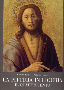 ALGERI, GIULIANA / FLORIANI, ANNA DE - La pittura in Ligura Il Quattrocento