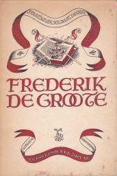  - Frederik de Groote. Kernspreuken van den Staatsman, Soldaat, Denker