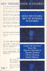 FOKKER, RICHARD/ LAUNSPACH, ELS/REICHART, HANS/ VERHAGE, GERRARD/ WALTMAN, JANE - Het Nederlands Scenario: nr. 7, december 1991. Documentaire: wel of geen scenario?