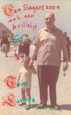 LANOYE, TOM - Een slagerszoon met een brilletje