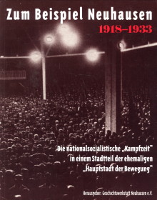 BAUMANN, GUNTER / GASSNER-KITTEL, ANDREAS (REDAKTION) - Zum Beispiel Neuhausen 1918 - 1933. Die nationalsozialistische 