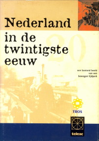 SCHMAL, HENK.. EN ANDEREN - Nederland in de twintigste eeuw