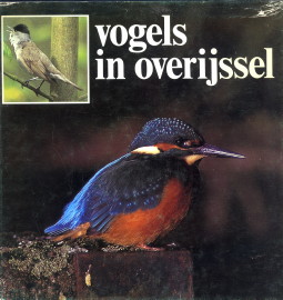 SCHELHAAS, DR. HARM / DEKKERS, GER / GERRITSEN, GERRIT (ONDER REDAKTIE VAN) - Vogels in Overijssel. Uitgave '84
