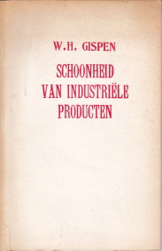 GISPEN, W.H - Schoonheid van industrile producten
