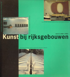 ELK, MARIA VAN (EINDREDAKTIE) - Kunst bij rijksgebouwen deel 3 ( 1989 - 1990)