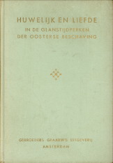  - Huwelijk en liefde in de glanstijdperken der Oostersche beschaving. Boek 3 (deel V). De Chinese beschaving onder de Tschau,-, Han-, en Tangdynastien en boek 3, (deel VI) Japan